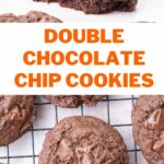 Double chocolate chip cookies pinnable image.